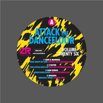 Dave / Maurissa / Z Factor / Raw Essence / Opolopo - Attack The Dancefloor 26 (feat Michael Gray, Dave Lee mixes) - Z RECORDS