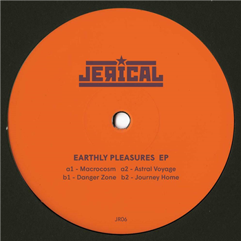 Jerical - Earthly Pleasures EP  - Jerical Records
