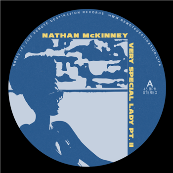 NATHAN MCKINNEY - VERY SPECIAL LADY PT. II - REMOTE DESTINATION