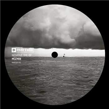 Muzmin - Negative Time EP - Planet Rhythm