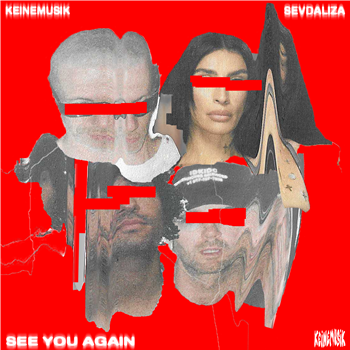 Keinemusik (&ME, Rampa, Adam Port) feat. Sevdaliza - See You Again - Keinemusik