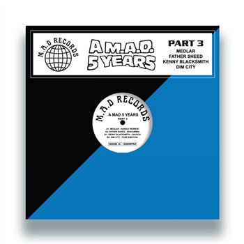 Medlar / Father Sheed / Kenny Blacksmith / Dim City - A M.A.D 5 YEARS Pt.3 - M.A.D RECORDS