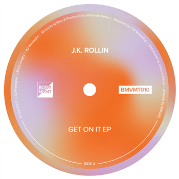 J.K. Rollin - Get On It EP - Body Movement