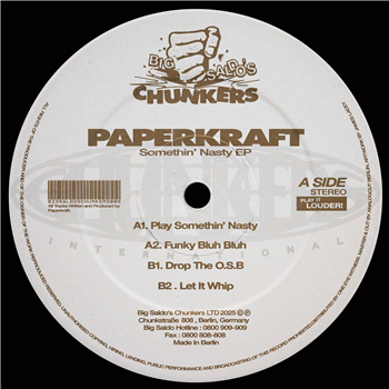 Paperkraft - Play Somethin’ Nasty EP - Big Saldos Chunkers