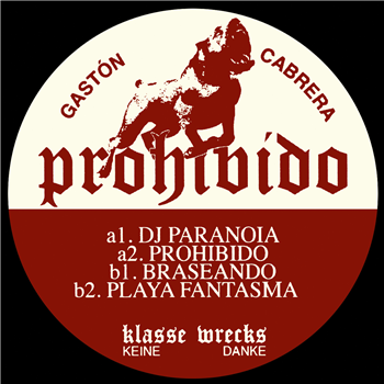 Gaston Cabrera - Prohibido EP - Klasse Wrecks