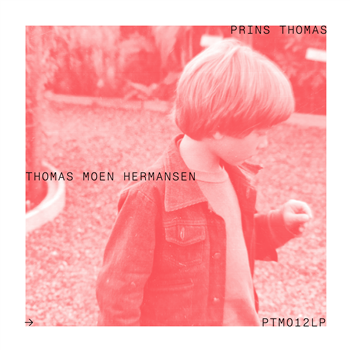Prins Thomas - Thomas Moen Hermansen (LP) - Prins Thomas Musikk