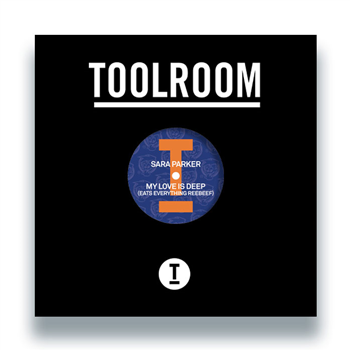 Sara Parker - My Love Is Deep (Eats Everything Reebeef) - Toolroom Records