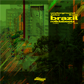 Rolldabeetz - Underground Tales From Brazil (Curitiba 2010 - 2019) - Digger Rolldabeetz - Underground Tales From Brazil (Curitiba 2010 - 2019) - Digger