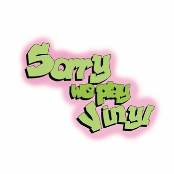 Sorry We Play Vinyl - Sorry We Play Vinyl 2 - Sorry We Play Vinyl