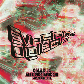 O.M.A.R. J & Alex Picciafuochi - Nocturnal E.P. - EVASIONE DIGITALE