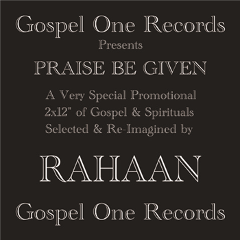 Rahaan - Praise Be Given - 2x12" - Gospel One Records