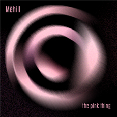 Mehill - The Pink Thing - Pink marbled Vinyl - Vokabularium
