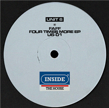 FAFF - Four Times More EP - UNIT6