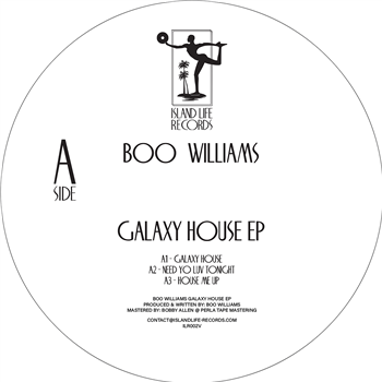 Boo Williams - Galaxy House EP - Island Life
