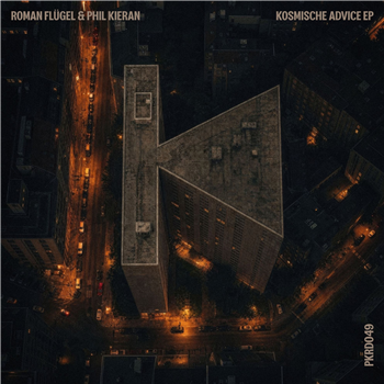 Roman Flügel & Phil Kieran - Kosmische Advice EP - Phil Kieran Recordings Roman Flügel & Phil Kieran - Kosmische Advice EP - Phil Kieran Recordings