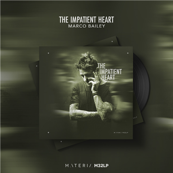 MARCO BAILEY - The Impatient Heart Album sampler 01 - 2x12" - MATERIA MARCO BAILEY - The Impatient Heart Album sampler 01 - 2x12" - MATERIA