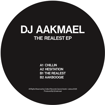 DJ AAKMAEL - The Realest Ep - Collect Records DJ AAKMAEL - The Realest Ep - Collect Records