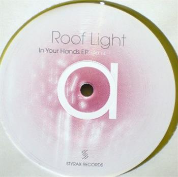 Roof Light - In Your Hands EP - Styraz