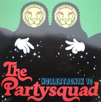 The Partysquad -  Hollertronix 10  - Mad Decent