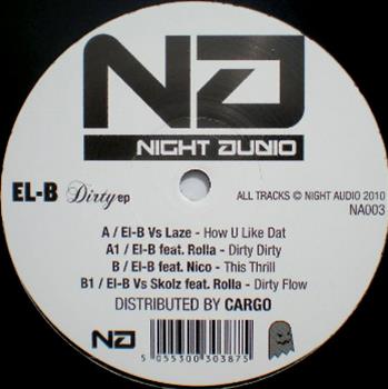 El-B - Dirty EP - Night Audio El-B - Dirty EP - Night Audio