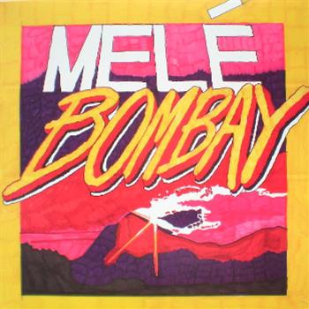 Melé – Bombay EP - Mixpak Records