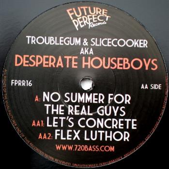 TROUBLE GUM & SLICECOOKER AKA DESPERATE HOUSEBOYS - Future Perfect