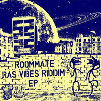 Roommate - Ras Vibes Riddim EP - King Dubbist Roommate - Ras Vibes Riddim EP - King Dubbist