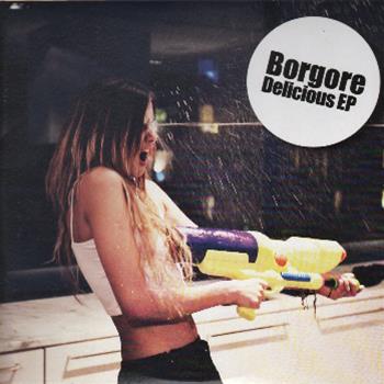 BORGORE - DELICIOUS EP - BUYGORE