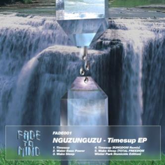 Nguzunguzu - Timesup EP - Fade To Mind Nguzunguzu - Timesup EP - Fade To Mind