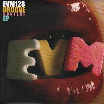 EVM128 - Groove Content EP - Meltdown Music Recordings