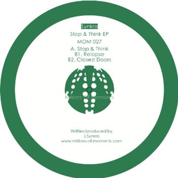 Synkro - Stop & Think EP - Millions Of Moments