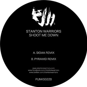 STANTON WARRIORS - SHOOT ME DOWN - Punks