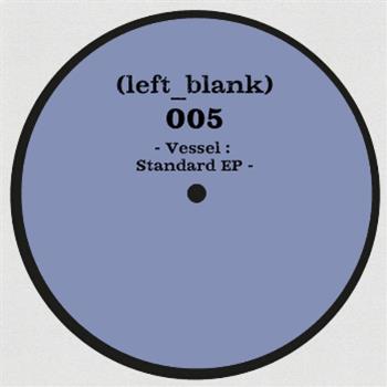 Vessel - Standard EP - Left Blank