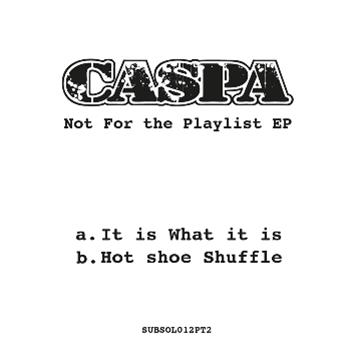 Caspa - Not For The Playlist EP Pt. 2 - Sub Soldiers