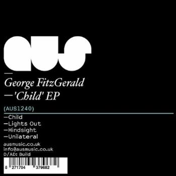 George Fitzgerald - Child EP - Aus Music