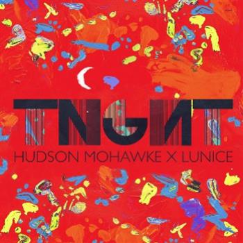 TNGHT (Hudson Mohawke X Lunice) - Warp Records/LuckyMe