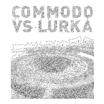 Commodo vs Lurka - Black Box