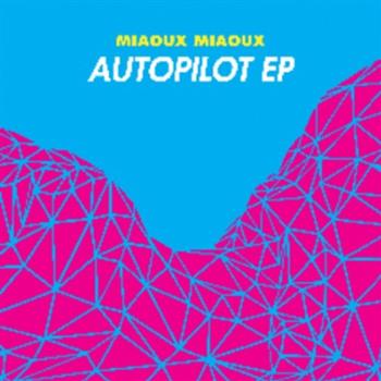 Miaoux Miaoux - Autopilot EP - Chemikal Underground