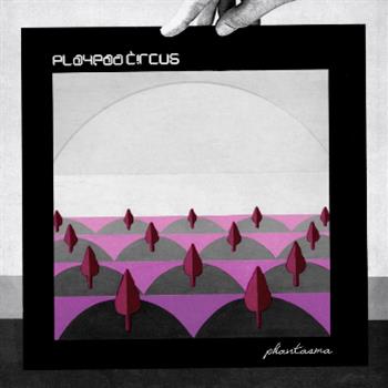 Playpad Circus - Phantasma EP - Equinox Records