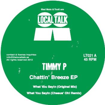 TIMMY P - CHATTIN BREEZE EP - LOCAL TALK