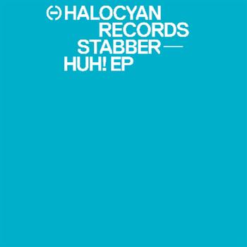 Stabber - HUH! EP - Halo Cyan