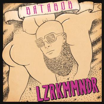 LZRKMMNDR/BATABOB EP - twerkout LZRKMMNDR/BATABOB EP - twerkout