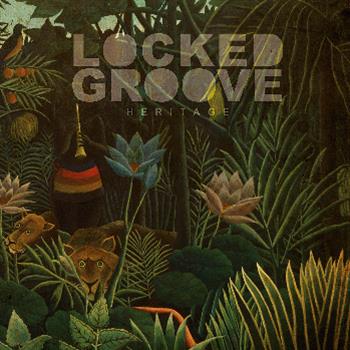 Locked Groove - Heritage EP - Hotflush Recordings