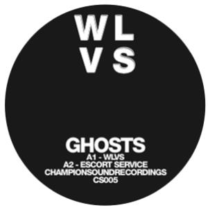 GHOSTS - WLVS EP - CHAMPIONSOUND