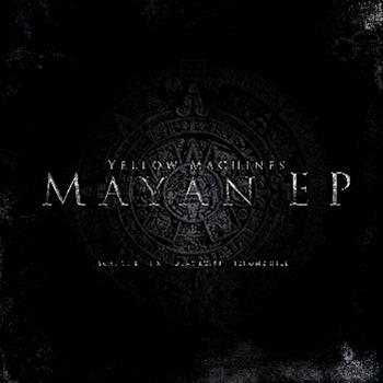 Mayan EP - VA - Yellow Machines
