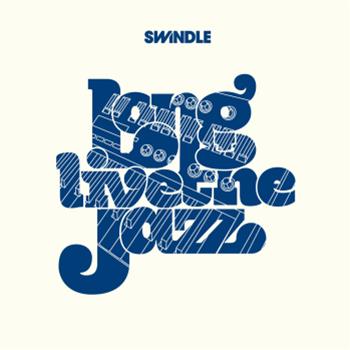 Swindle - Long Live The Jazz LP - Deep Medi Musik