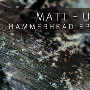 Matt-u - Hammerhead EP - Pressed Records