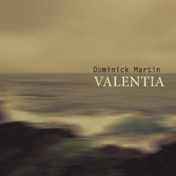 Dominick Martin - Valentia [printed gatefold sleeve/ 180 grams / incl. DL code] - Signature