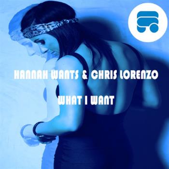 Hannah Wants & Chris Lorenzo - What I Want - Formula