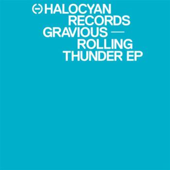 Gravious – Rolling Thunder EP - Halo Cyan